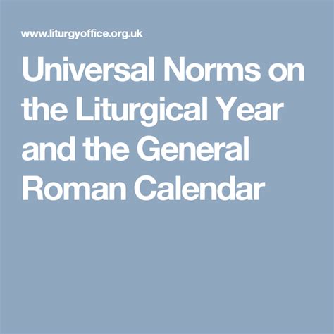 Universal norms on the liturgical year and the calendar. likewise the universal norms governing the ordering of the liturgical year, so that they may come into force on the first day of the month of January in the coming year, 1970, 7 cf. Missale Romanum [editio typica, 1962], tuesday of easter week, oration [collect of Monday within the octave of easter, below, p. 000]. 