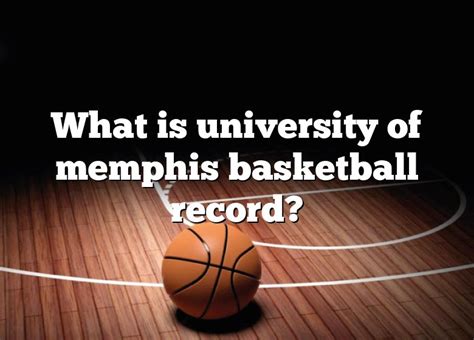 University of memphis basketball record. Things To Know About University of memphis basketball record. 