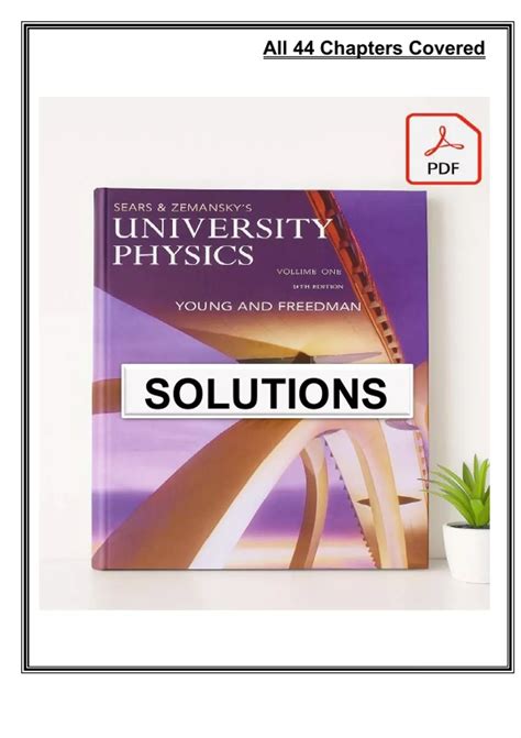 University physics 14th edition chapters.  The solutions are concise to be useful for profe...