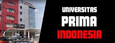 Univesitas Prima Indonesia - Pendaftran - unprimdn.ac.id