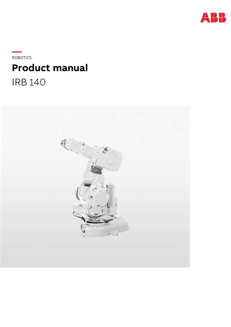 Unleash Robotics Potential: A Comprehensive Guide to the ABB IRB 140 Manual