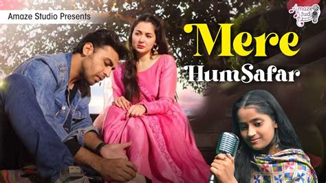 Unleash the Power of Music with Mere Humsafar Song Download