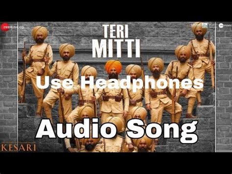 Unleash the Power of Teri Mitti Audio Song: The Ultimate Guide