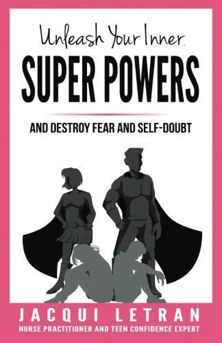 Download Unleash Your Inner Super Powers And Destroy Fear And Selfdoubt Words Of Wisdom For Teens Volume 3 By Jacqui Letran