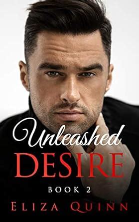 Full Download Unleashed Desire Desire Series Book 2 By Eliza Quinn