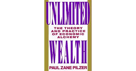 Unlimited Wealth: The Theory and Practice of Economic …