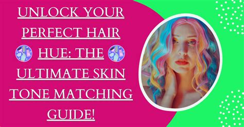 Unlock Your Perfect Hair with 