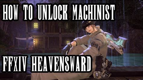 To unlock Machinist you need to be 50 and have completed the A Realm Reborn main story quests up to the quest "Before the Dawn" (the last quest from patch 2.55) and then done the quest following that which lets you enter Ishgard. Once you enter Ishgard you can go pick up the quest to become a Machinist there and unlock the job.. 