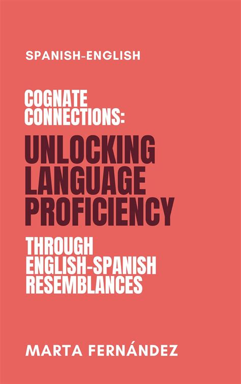 Unlocking Language Proficiency: Cognates in Spanish