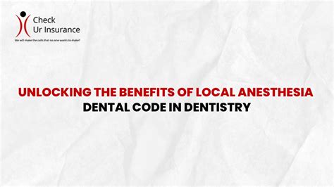 Unlocking the Benefits of Local Anesthesia Dental Code