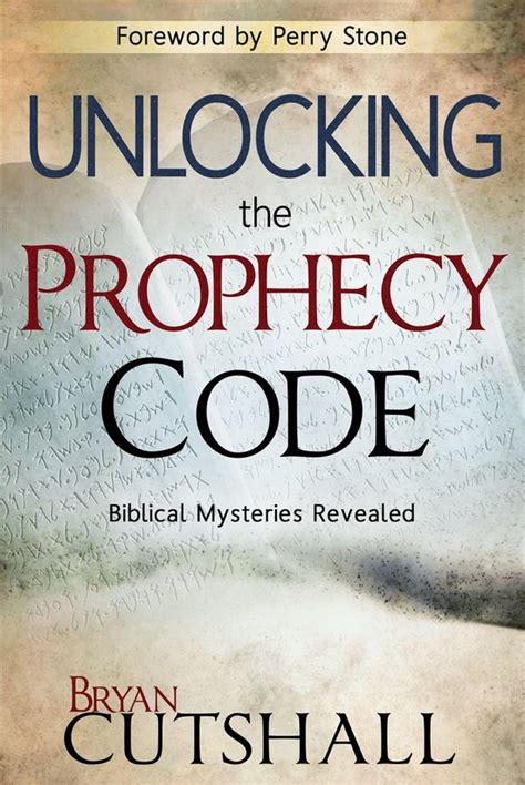 Unlocking the Prophecy Code by Cutshall, Bryan