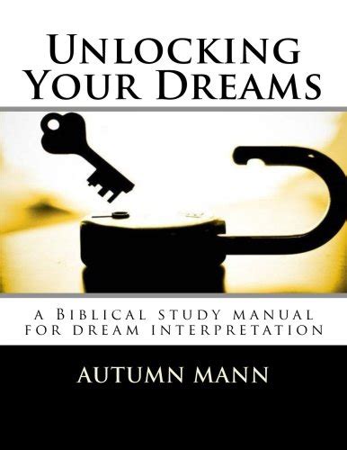 Unlocking your dreams a biblical study manual for dream interpretation. - Maintenance guide for mercedes 124 series.