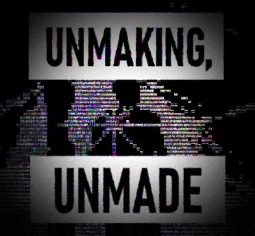 Unmaking, Unmade by Grim Baccaris - Itch.io