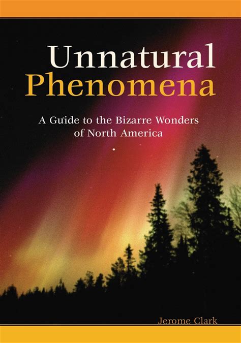 Unnatural phenomena a guide to the bizarre wonders of north america. - Developmental science an advanced textbook sixth edition.