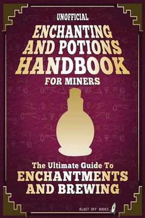 Unofficial enchanting and potions handbook for miners the ultimate guide to enchantments and brewing. - Man d0836 manuale officina motore diesel.