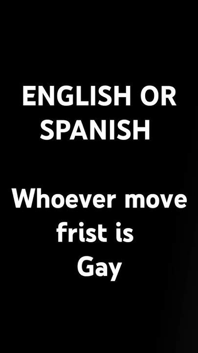 Unpacking "Whoever Moves First Is Gay" In Spanish