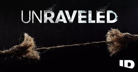 Unraveled
