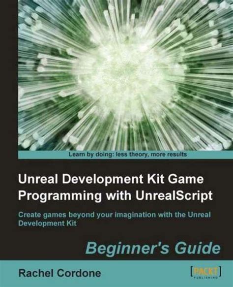 Unreal development kit game programming with unrealscript beginner s guide cordone rachel. - Fitness professionals handbook 6th edward howley.