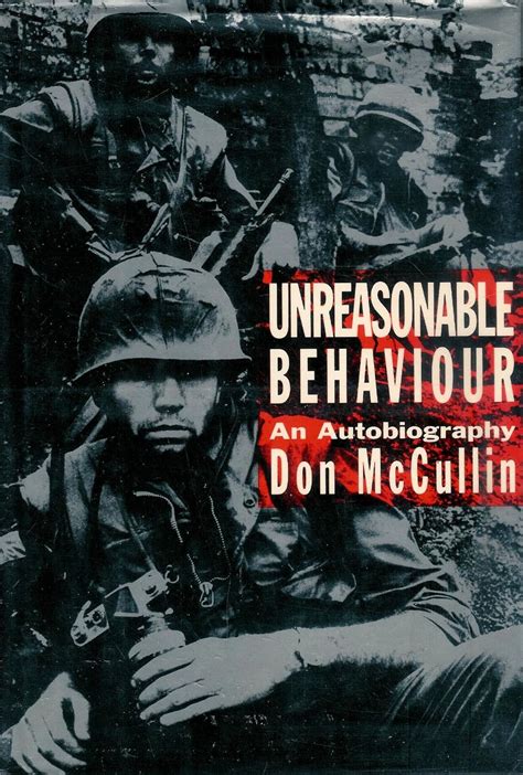 Read Unreasonable Behavior An Autobiography By Don Mccullin