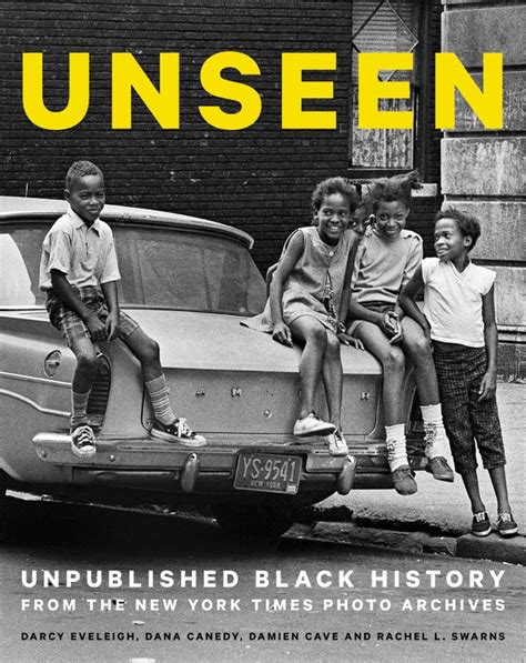 Read Online Unseen Unpublished Black History From The New York Times Photo Archives By Dana Canedy
