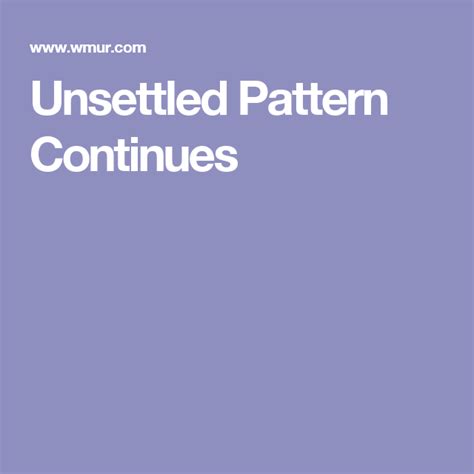 Unsettled Pattern