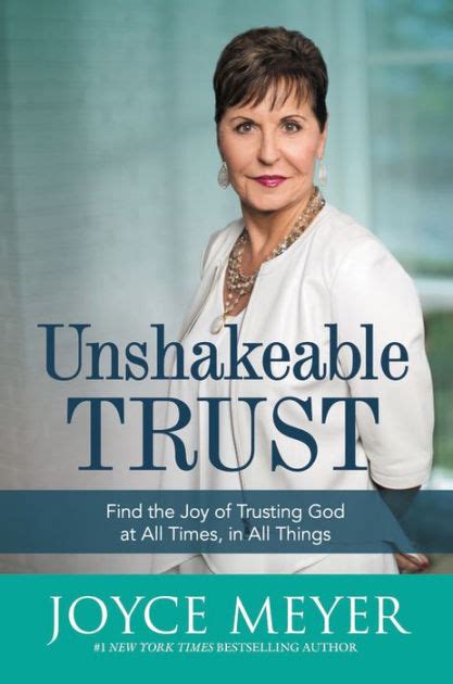 Download Unshakeable Trust Find The Joy Of Trusting God At All Times In All Things By Joyce Meyer