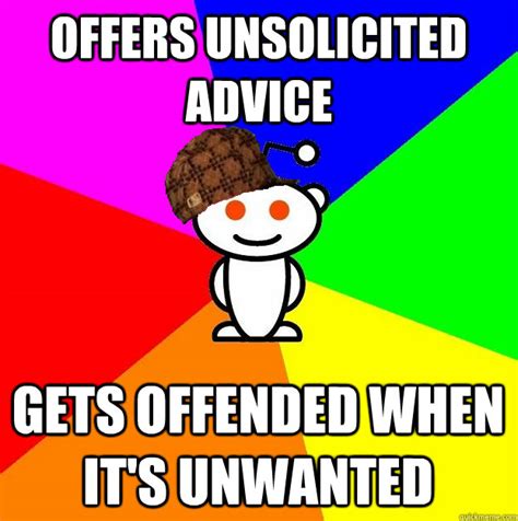 Unsolicited advice reddit. Things To Know About Unsolicited advice reddit. 