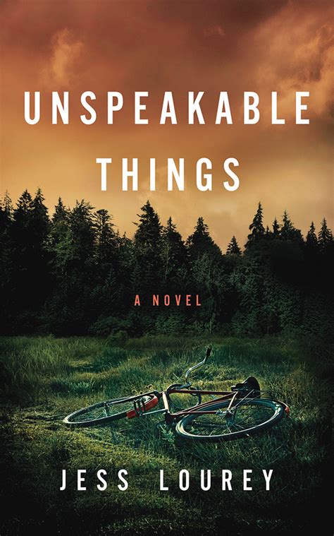Read Unspeakable Things By Jess Lourey