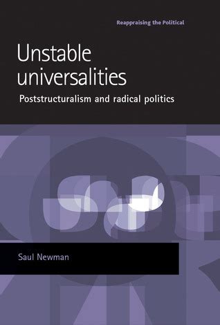 Unstable Universalities Poststructuralism And Radical Politics