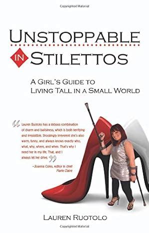 Unstoppable in stilettos a girls guide to living tall in a small world. - The last apprentice revenge of the witch.