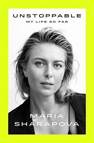 Read Unstoppable My Life So Far By Maria Sharapova