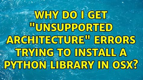 Unsupported Architecture 0x9 ERROR: can