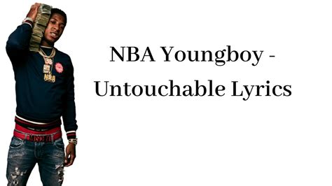 Untouchable nba youngboy lyrics. 13.4M subscribers. 1.5M. 276M views 6 years ago. ...more. YoungBoy Never Broke Again - Untouchable [Official Music Video]Still Flexin, Still Steppin OUT NOW!Stream/Download:... 
