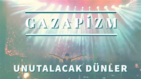 Unutulacak Dünler Gazapizm.