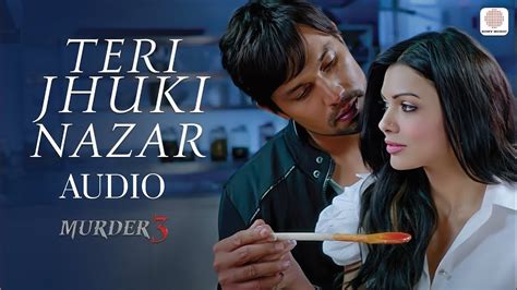 Unveil the Enchanting Sounds of Teri Jhuki Nazar: Elevate Your Music Library Today!