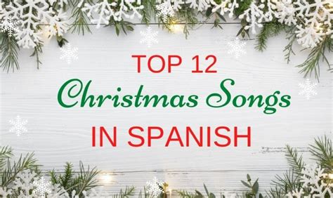 Unveil the Spirit of Christmas with Enchanting Spanish Christmas Songs