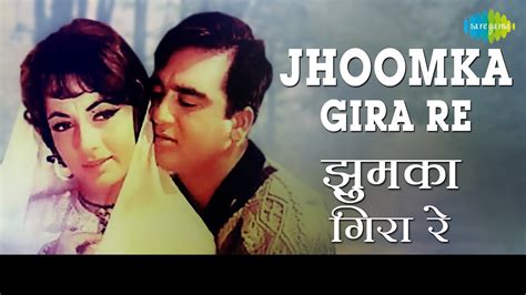 Unveiling the Enchanting World of Jhumka Gira Re Lyrics: A Journey of Melody and Expression