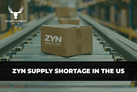 Unveiling the Root Causes of Zyn Supply Shortages: A Business Perspective