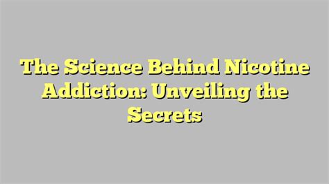 Unveiling the Secrets of Nicotine Production: A Comprehensive Guide