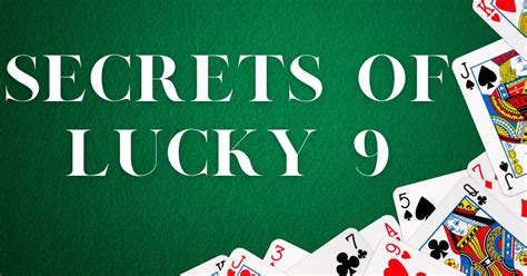 Unveiling the Secrets to Master the Lucky 9 Game**