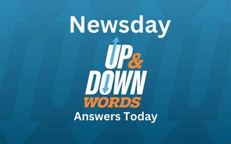 Up and down words newsday answers today free printable. Things To Know About Up and down words newsday answers today free printable. 