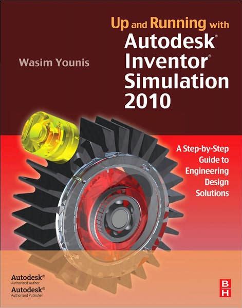Up and running with autodesk inventor simulation 2010 a step by step guide to engineering design so. - Das wissen gottes nach der legre des heiligen thomas von aquin.