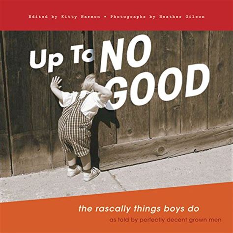 Up to no good the rascally things boys do. - Caminos de eva, voces desde la isla.