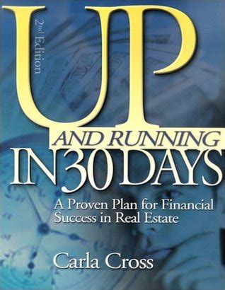 Download Up And Running In 30 Days A Proven Plan For Financial Success In Real Estate By Carla Cross