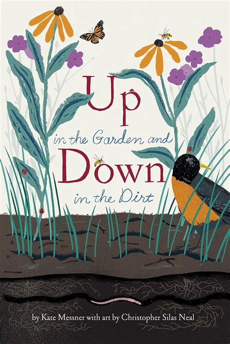Download Up In The Garden And Down In The Dirt Nature Book For Kids Gardening And Vegetable Planting Outdoor Nature Book By Kate Messner