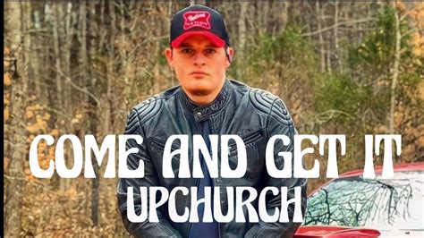 Upchurch - Come and Get It TikTok