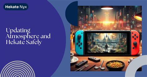 Update hekate switch.  Atmosphere 1.  All you need is to follow Update He...