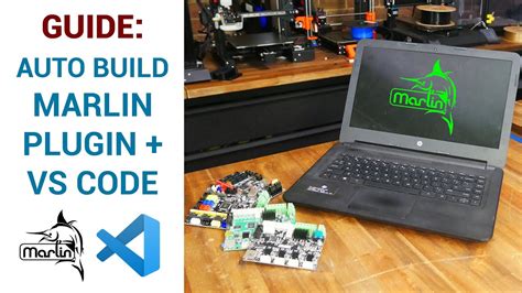 Updated Marlin firmware setup guide - VS Code and Auto …