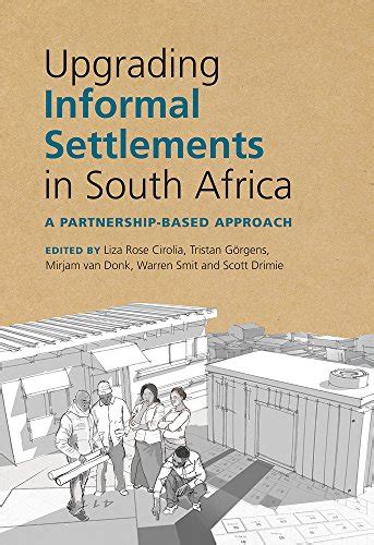 Upgrading informal settlements in south africa pursuing a partnership based. - Mystère du corps mystique du christ..