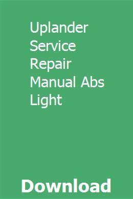 Uplander service repair manual abs light. - Edna mae burnam step by step.